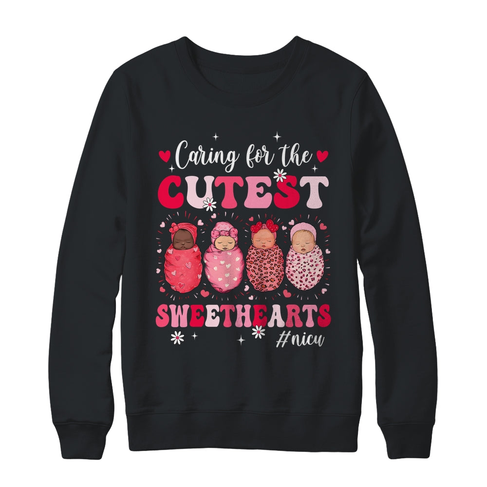 Caring For The Cutest Sweethearts Nicu Nurse Valentines Day Shirt & Sweatshirt | teecentury