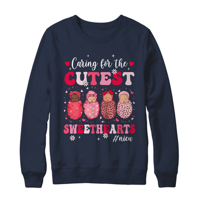 Caring For The Cutest Sweethearts Nicu Nurse Valentines Day Shirt & Sweatshirt | teecentury