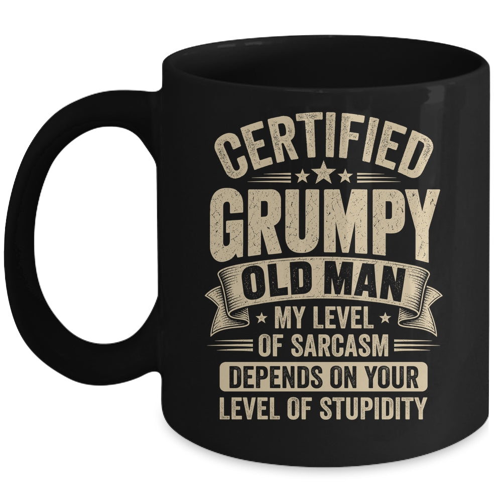 Certified Grumpy Old Man Sarcasm Funny Sarcastic Humor Mug | teecentury