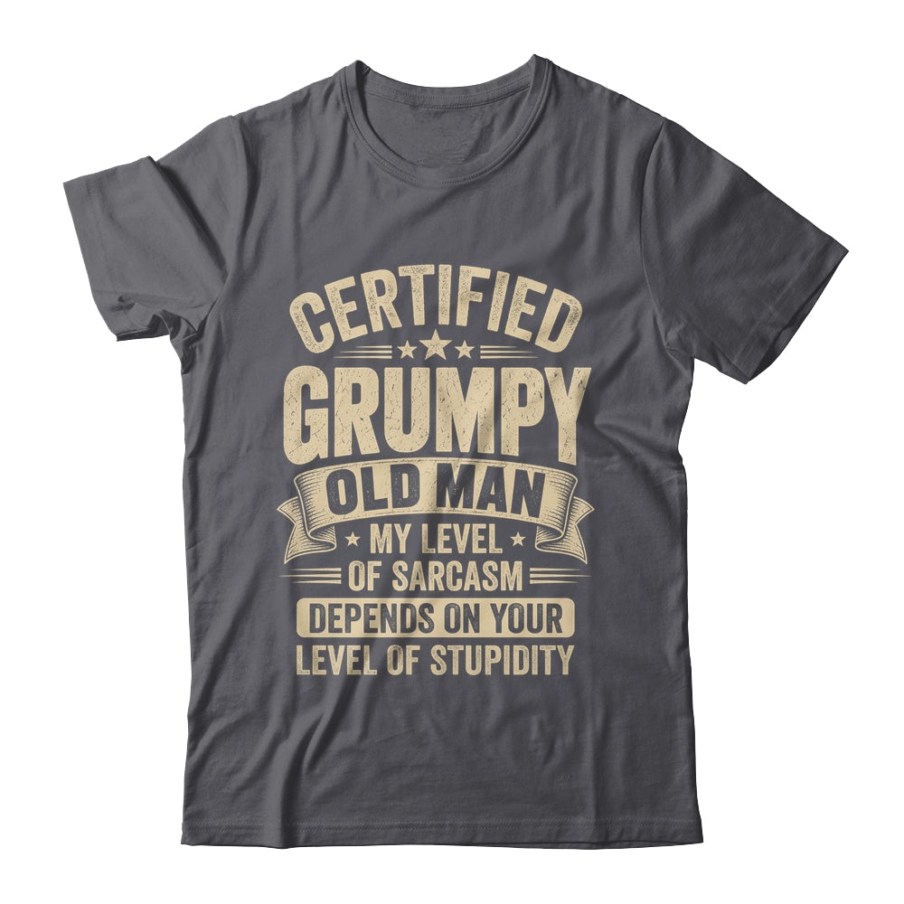 Certified Grumpy Old Man Sarcasm Funny Sarcastic Humor Shirt & Hoodie | teecentury