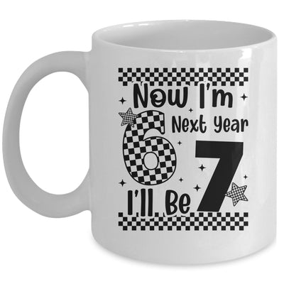 Checkered 6th Birthday Boys Girl I'm 6 Next Year I'll Be 7 Mug | teecentury