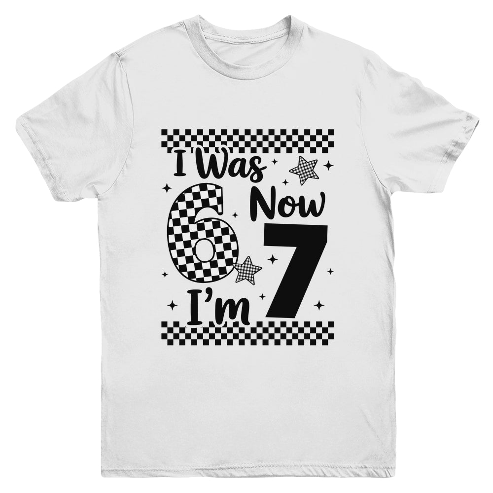 Checkered I Was 6 Now I'm 7 Birthday Seven Years Old Bday Youth Shirt | teecentury