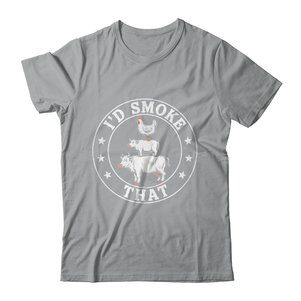 Chef Butcher BBQ Smoker I'd Smoke That Barbecue Pitmaster Shirt & Hoodie | teecentury
