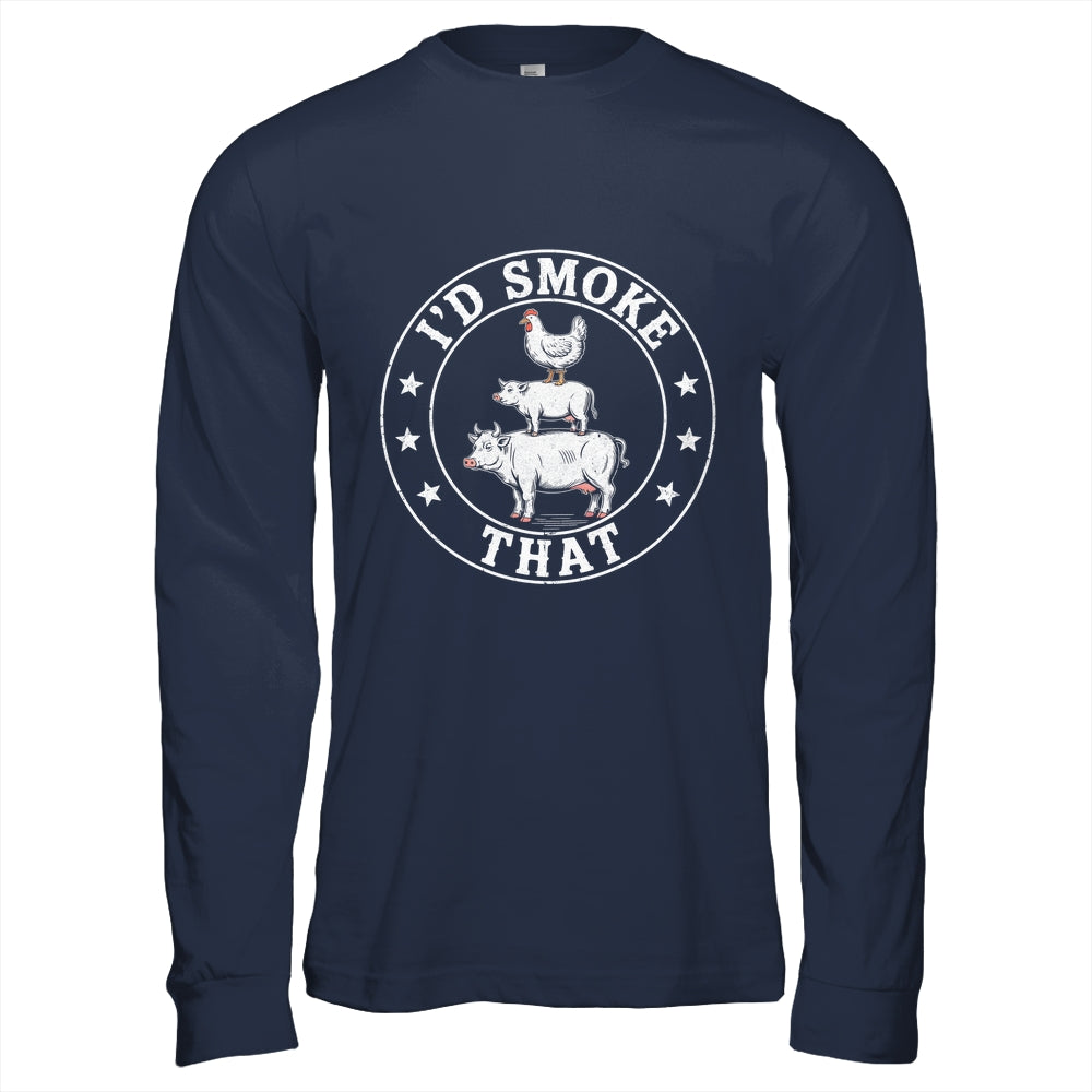 Chef Butcher BBQ Smoker I'd Smoke That Barbecue Pitmaster Shirt & Hoodie | teecentury