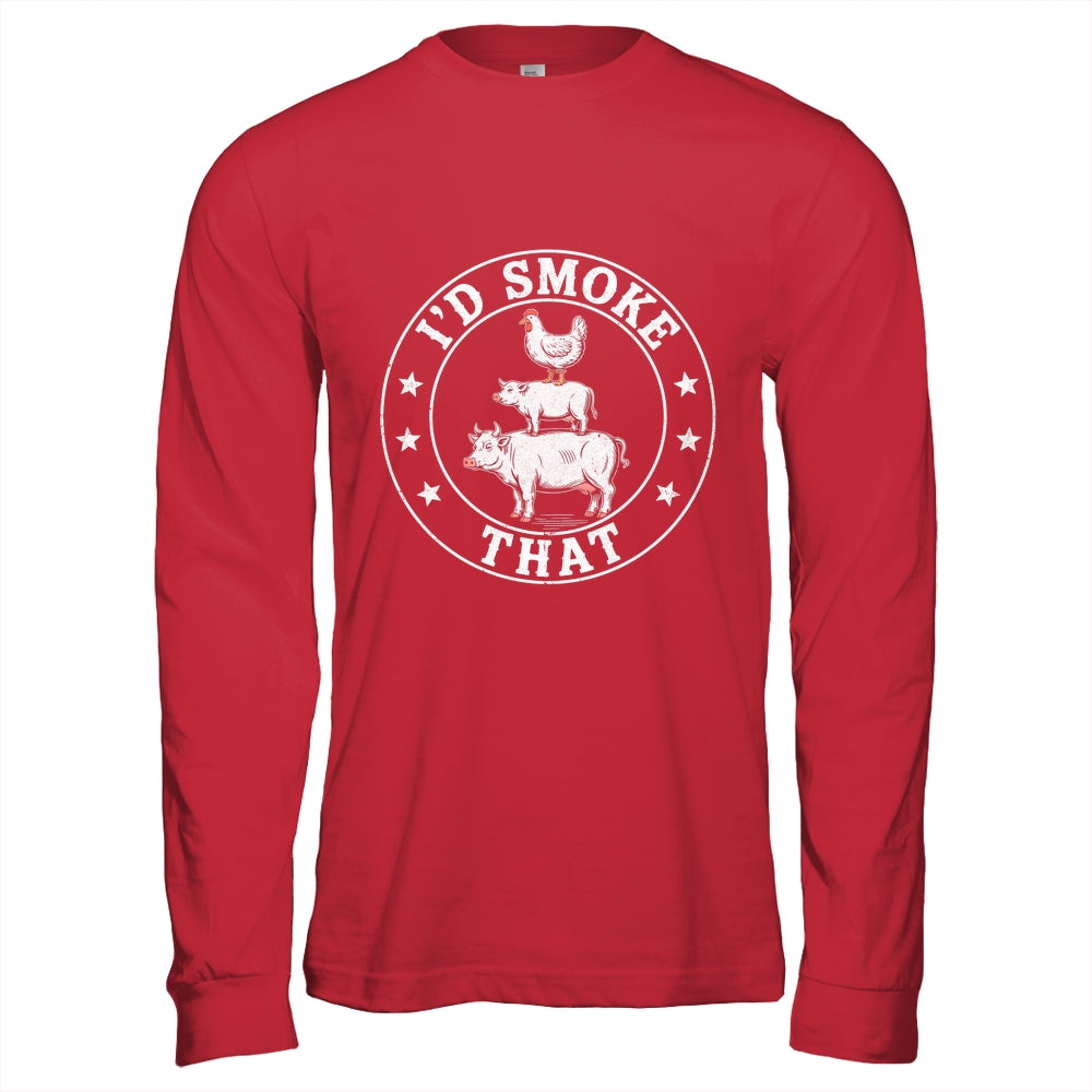 Chef Butcher BBQ Smoker I'd Smoke That Barbecue Pitmaster Shirt & Hoodie | teecentury