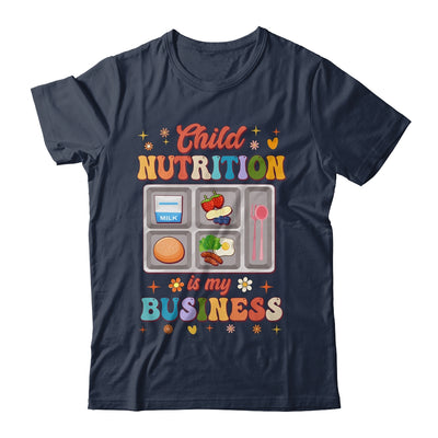 Child Nutrition Is My Business Lunch Lady Cafeteria Groovy Shirt & Hoodie | teecentury