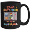 Child Nutrition Is My Business Lunch Lady Cafeteria Groovy Mug | teecentury