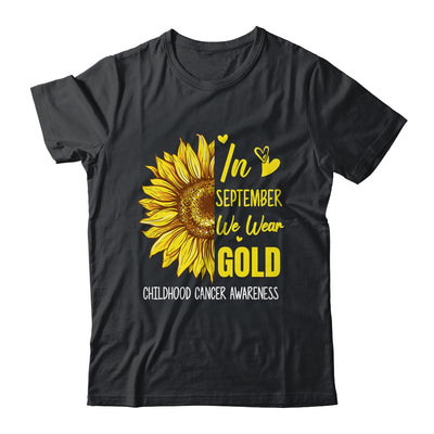 Childhood Cancer Awareness In September Wear Gold Sunflower Shirt & Hoodie | teecentury