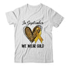 Childhood Cancer Awareness Month In September We Wear Gold Shirt & Hoodie | teecentury