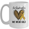 Childhood Cancer Awareness Month In September We Wear Gold Mug | teecentury