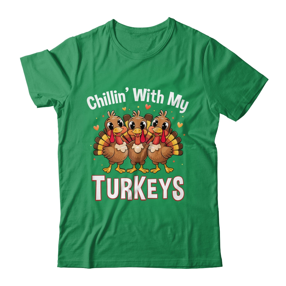 Chillin With My Turkeys Thanksgiving Family Dinner Shirt & Sweatshirt | teecentury