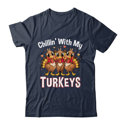 Chillin With My Turkeys Thanksgiving Family Dinner Shirt & Sweatshirt | teecentury