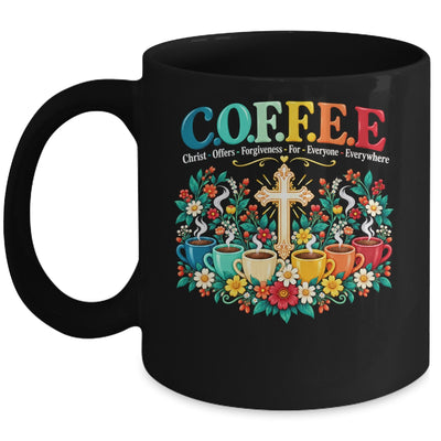 Christian Coffee Christ Offers Forgiveness Everyone Faith Mug | teecentury