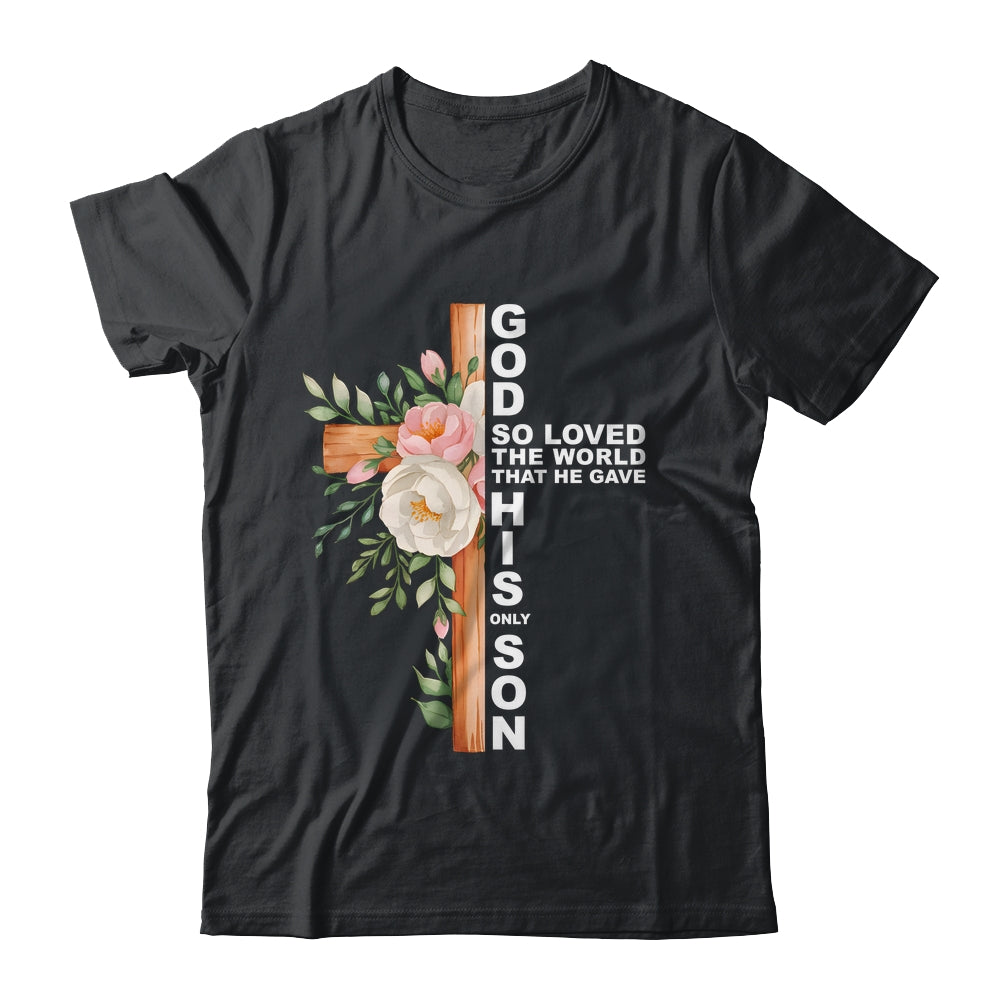 Christian Cross Bible Faith Quote John 3:16 Women Religious Shirt & Hoodie | teecentury