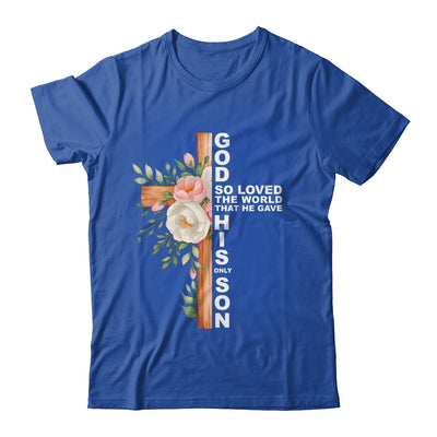 Christian Cross Bible Faith Quote John 3:16 Women Religious Shirt & Hoodie | teecentury
