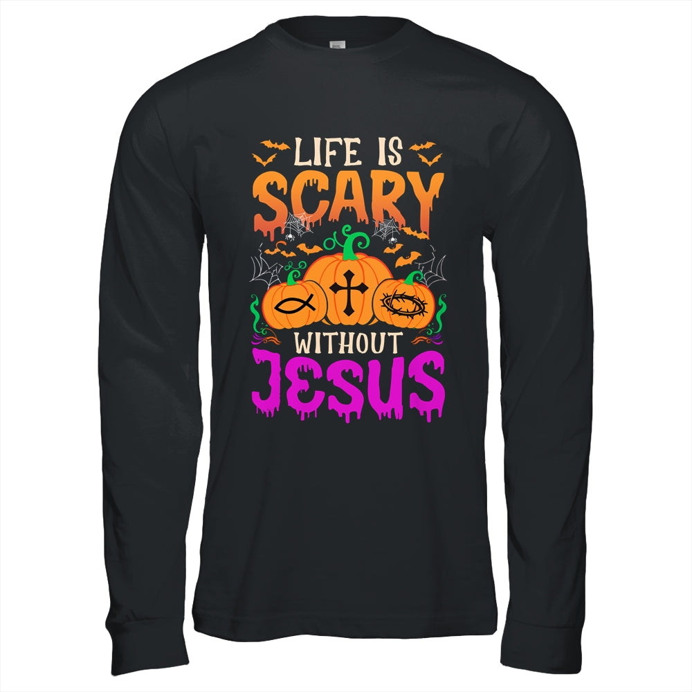 Christian Halloween Life Is Scary Without Jesus Fall Autumn Shirt & Hoodie | teecentury