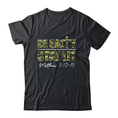 Christian Men Women Bible Verse Be Salty Stay Lit Matthew Shirt & Hoodie | teecentury
