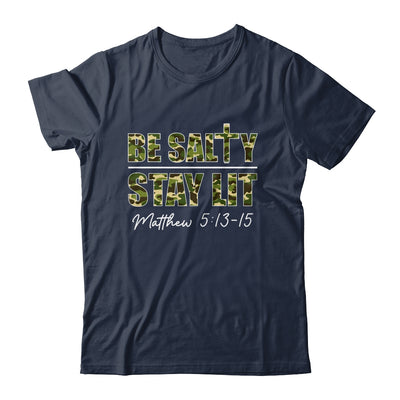 Christian Men Women Bible Verse Be Salty Stay Lit Matthew Shirt & Hoodie | teecentury