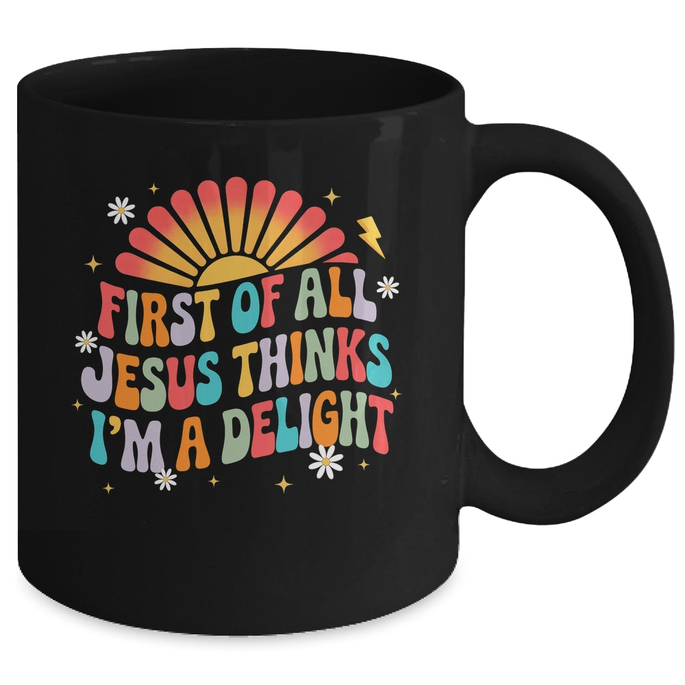 Christian Vintage First Of All Jesus Thinks I'm A Delight Mug | teecentury