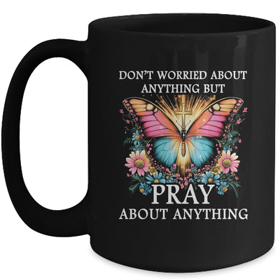 Christian Women Faith Butterfly Cross Pray About Everything Mug | teecentury