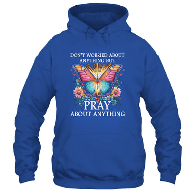 Christian Women Faith Butterfly Cross Pray About Everything Shirt & Hoodie | teecentury