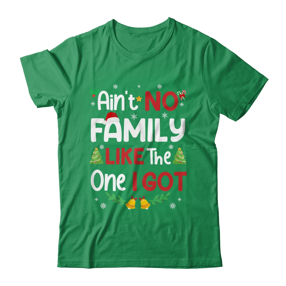 Christmas Ain't No Family Like The One I Got Matching Family Shirt & Sweatshirt | teecentury