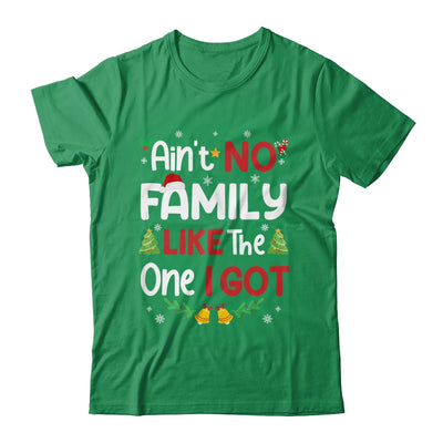 Christmas Ain't No Family Like The One I Got Matching Family Shirt & Sweatshirt | teecentury
