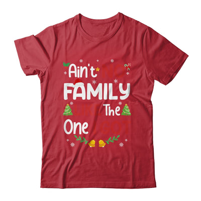 Christmas Ain't No Family Like The One I Got Matching Family Shirt & Sweatshirt | teecentury