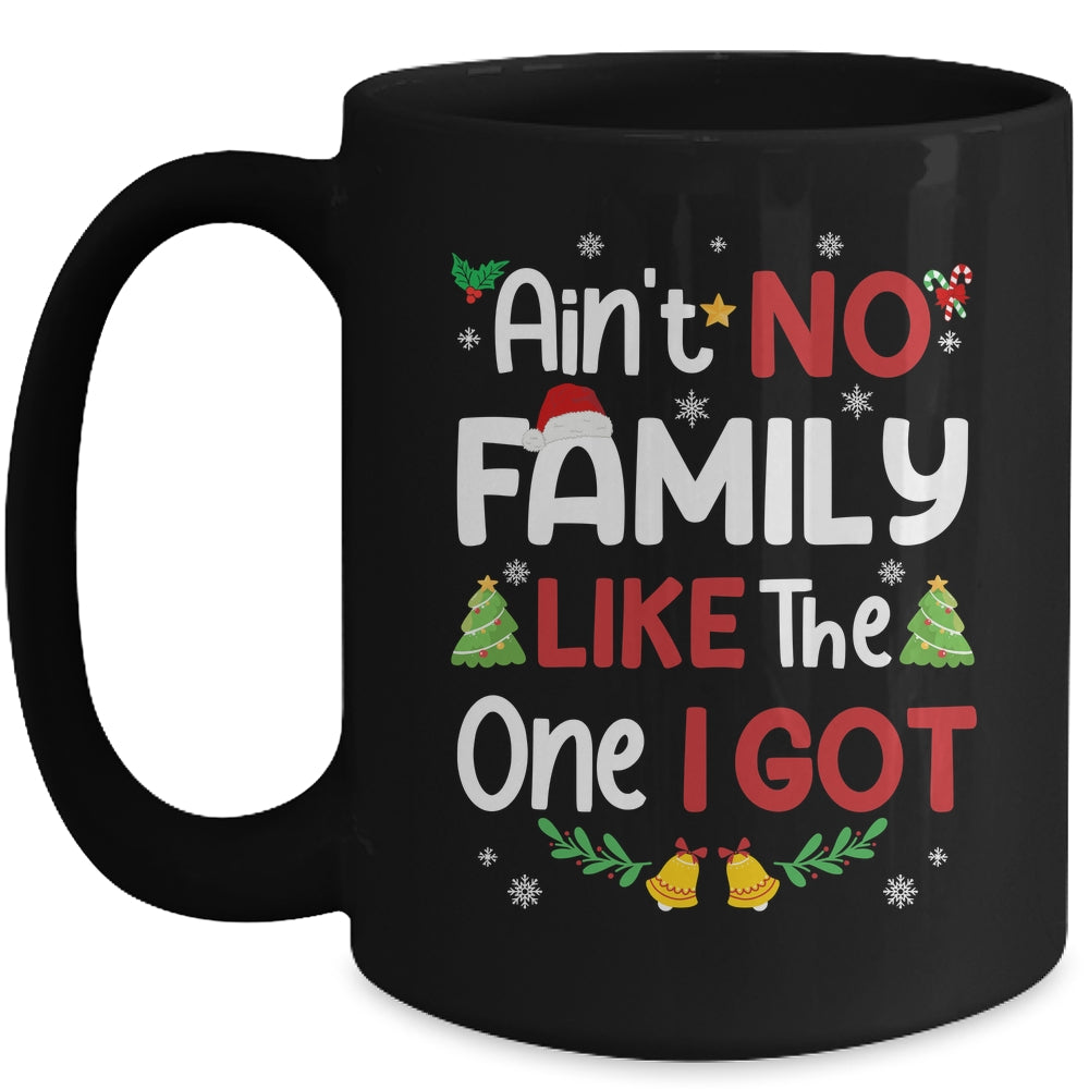 Christmas Ain't No Family Like The One I Got Matching Family Mug | teecentury