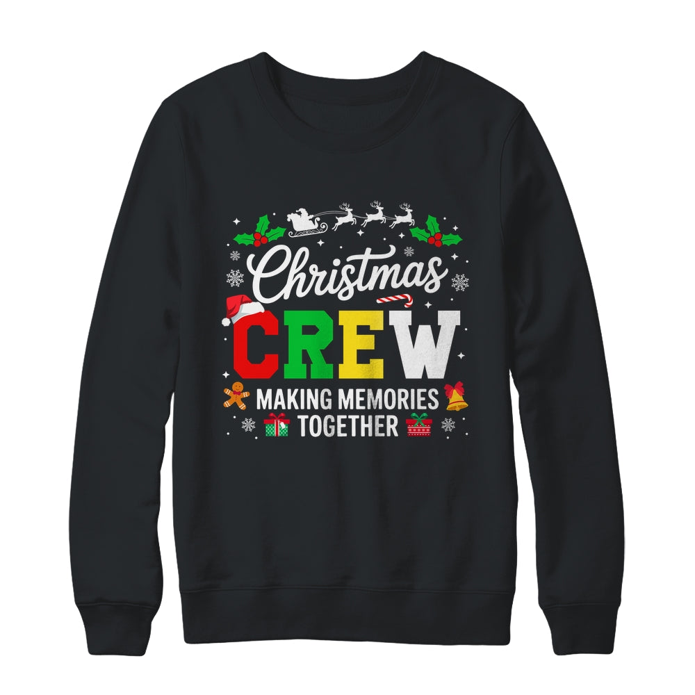 Christmas Crew Matching Family Memories Together Men Women Shirt & Sweatshirt | teecentury