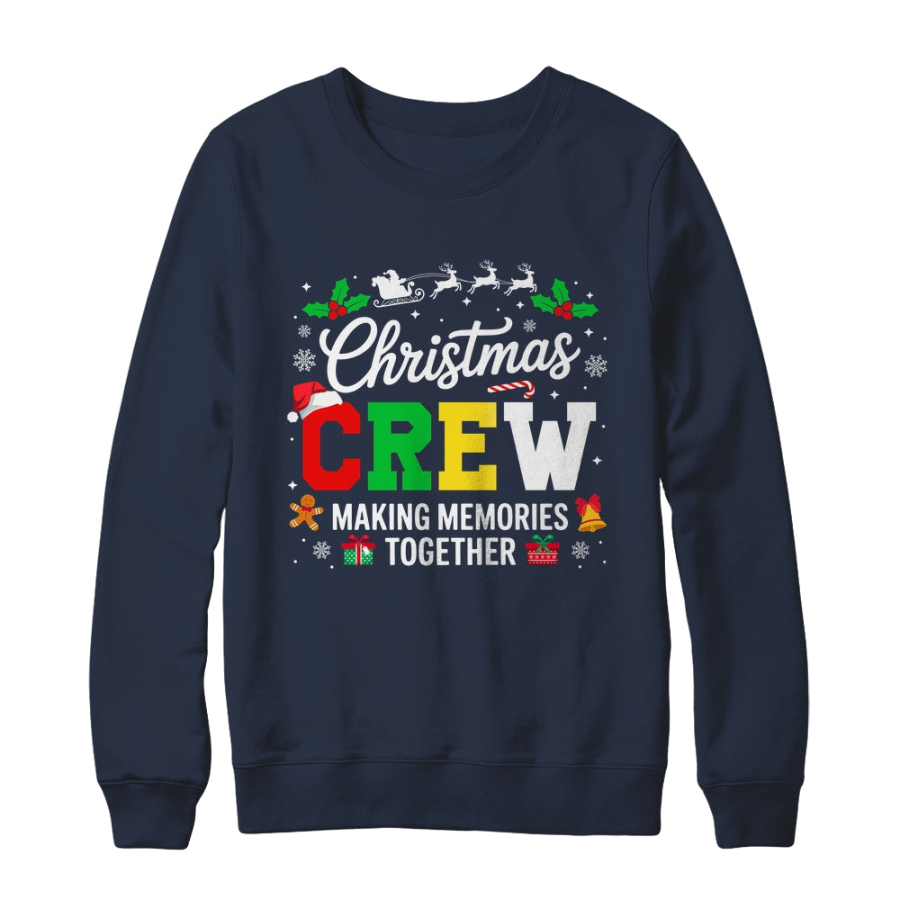 Christmas Crew Matching Family Memories Together Men Women Shirt & Sweatshirt | teecentury