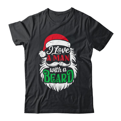 Christmas I Love A Man With A Beard Funny Santa Claus Shirt & Sweatshirt | teecentury