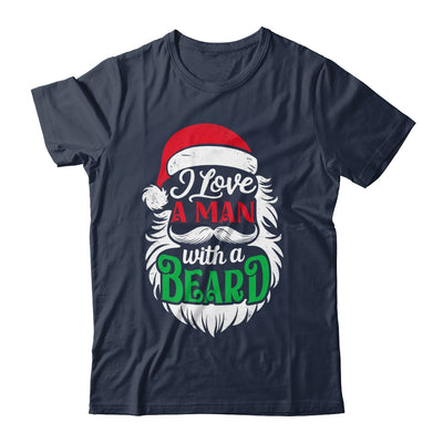 Christmas I Love A Man With A Beard Funny Santa Claus Shirt & Sweatshirt | teecentury
