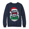 Christmas I Love A Man With A Beard Funny Santa Claus Shirt & Sweatshirt | teecentury