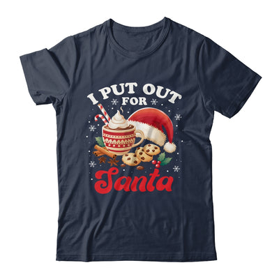 Christmas I Put Out For Santa Funny Xmas Kids Women Men Shirt & Sweatshirt | teecentury