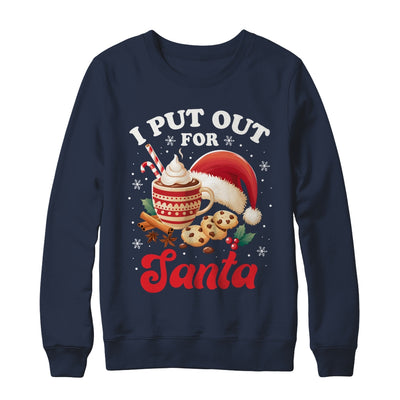 Christmas I Put Out For Santa Funny Xmas Kids Women Men Shirt & Sweatshirt | teecentury