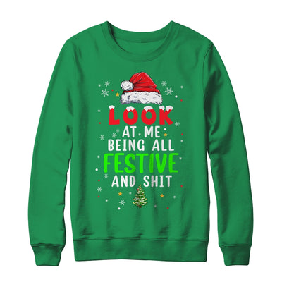 Christmas Look At Me Being All Festive Humorous Xmas Shirt & Sweatshirt | teecentury