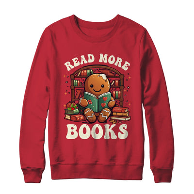 Christmas Teacher Gingerbread Read More Books Funny Women Shirt & Sweatshirt | teecentury