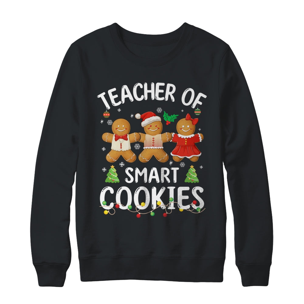 Christmas Teacher Of Smart Cookies Gingerbreads Holiday Xmas Shirt & Sweatshirt | teecentury