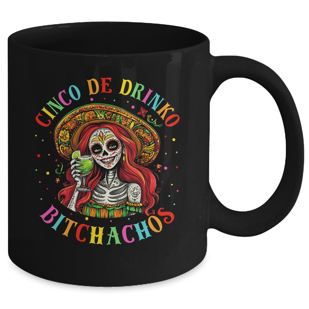 Cinco De Mayo Funny Mexican Party Cinco De Drinko Bitchachos Mug | teecentury
