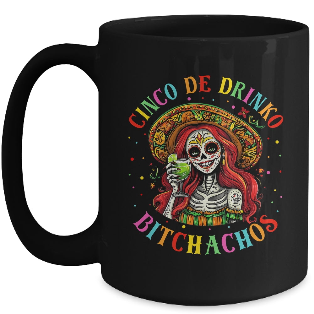 Cinco De Mayo Funny Mexican Party Cinco De Drinko Bitchachos Mug | teecentury