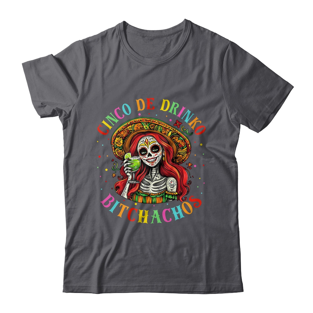 Cinco De Mayo Funny Mexican Party Cinco De Drinko Bitchachos Shirt & Tank Top | teecentury