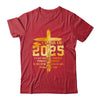 Class Of 2025 Christian Graduation Senior Graduate Men Women Shirt & Hoodie | teecentury
