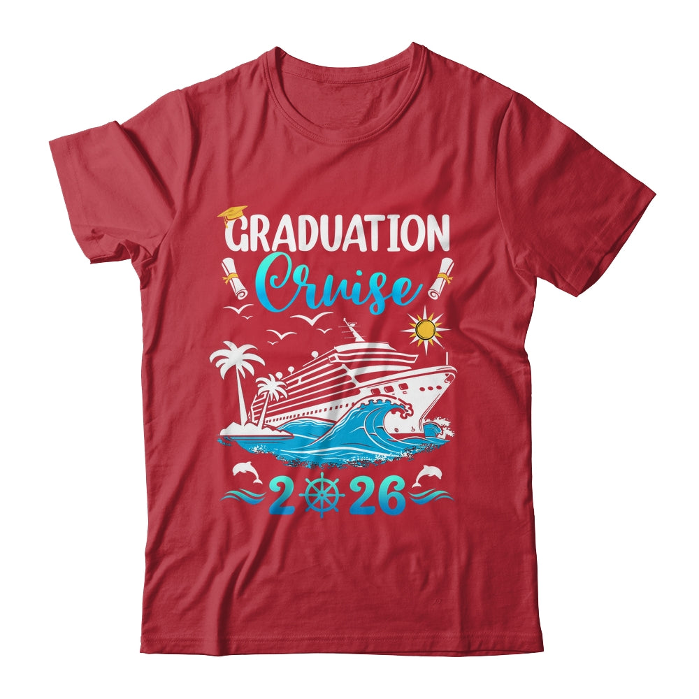 Class Of 2026 Graduation Cruise Senior Graduates Vacation Shirt & Hoodie | teecentury