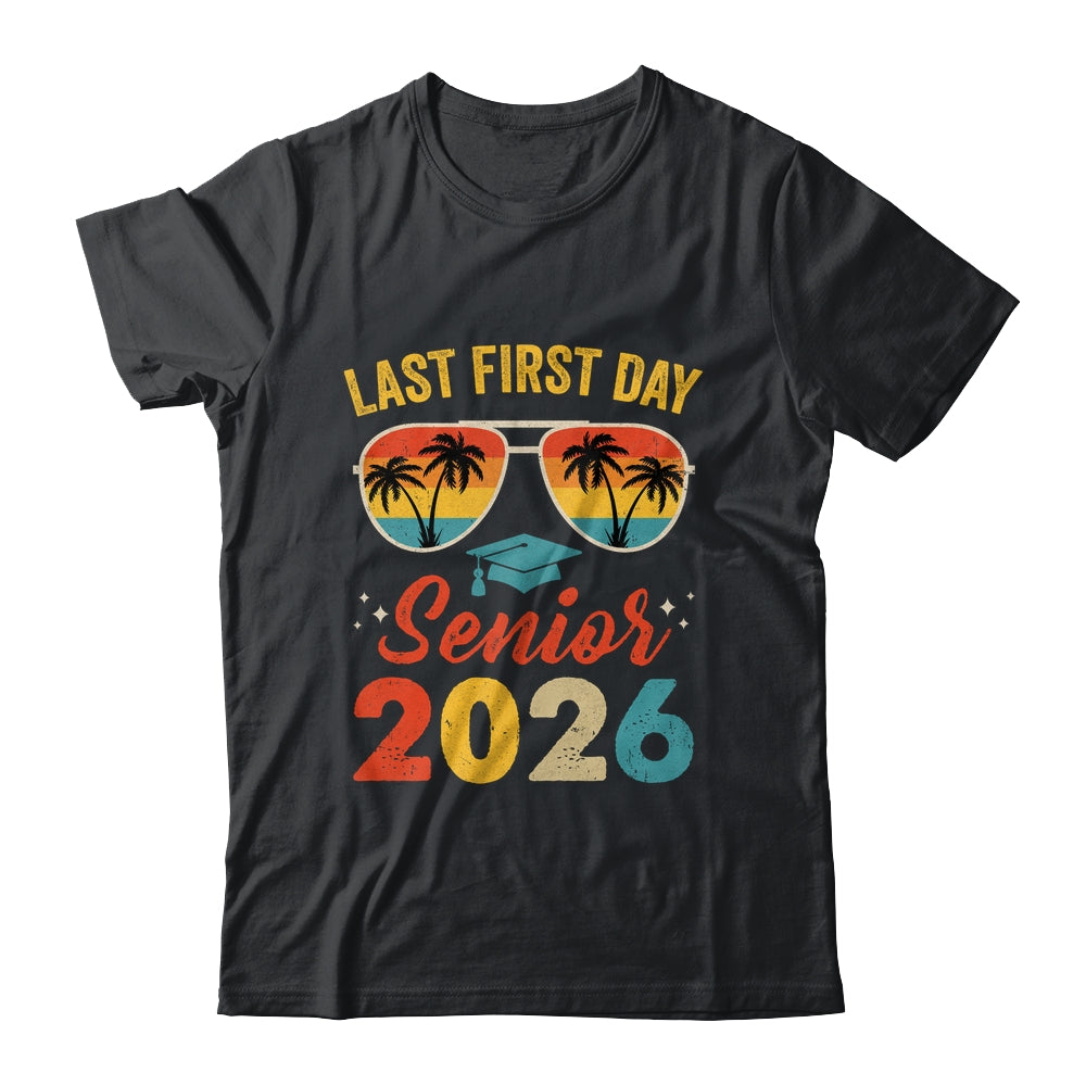 Class Of 2026 My Last First Day Senior 2026 Back To School Shirt & Hoodie | teecentury