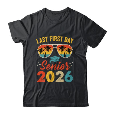 Class Of 2026 My Last First Day Senior 2026 Back To School Shirt & Hoodie | teecentury