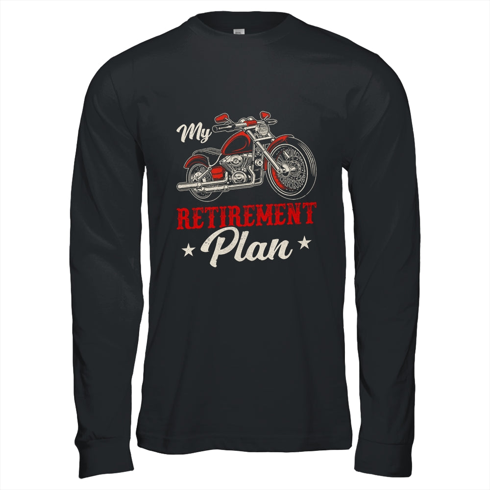 Classic Retired Motorcycle Biker My Retirement Plan Grandpa Shirt & Hoodie | teecentury