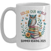 Color Our World Summer Reading Program 2025 Owl Teacher Mug | teecentury
