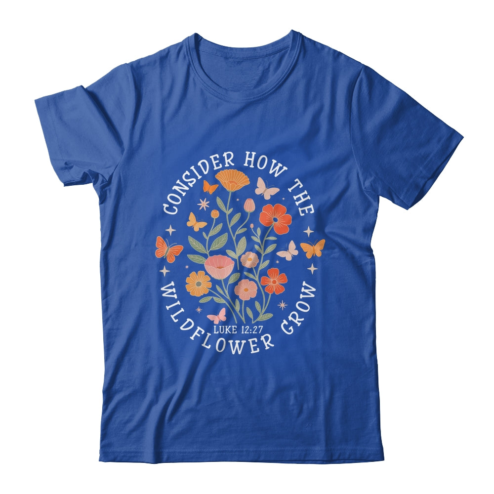 Consider How The Wildflowers Grow Jesus God Christian Girl Women Shirt & Tank Top | teecentury