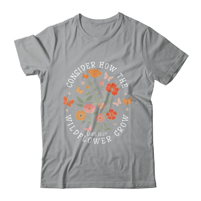 Consider How The Wildflowers Grow Jesus God Christian Girl Women Shirt & Tank Top | teecentury